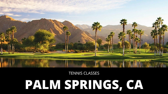 Tennis Classes in Palm Springs, CA