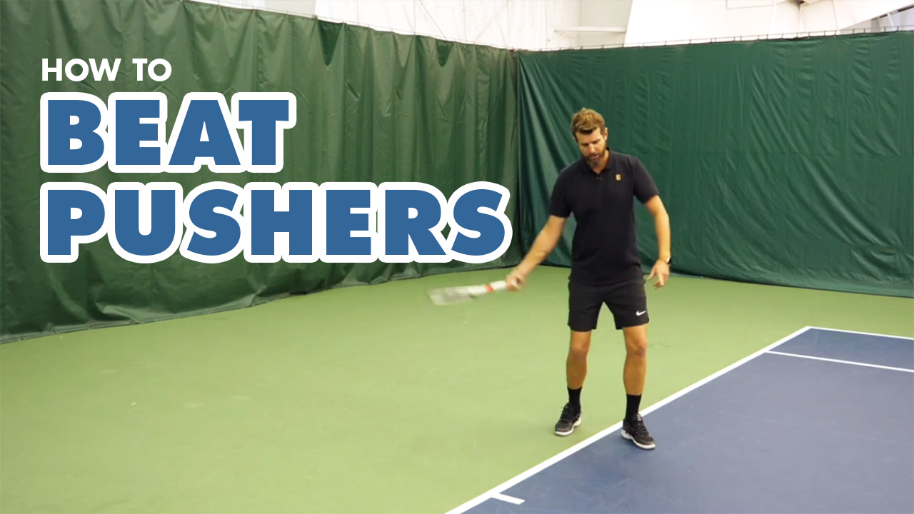 How To Beat Pushers – Tennis Lesson