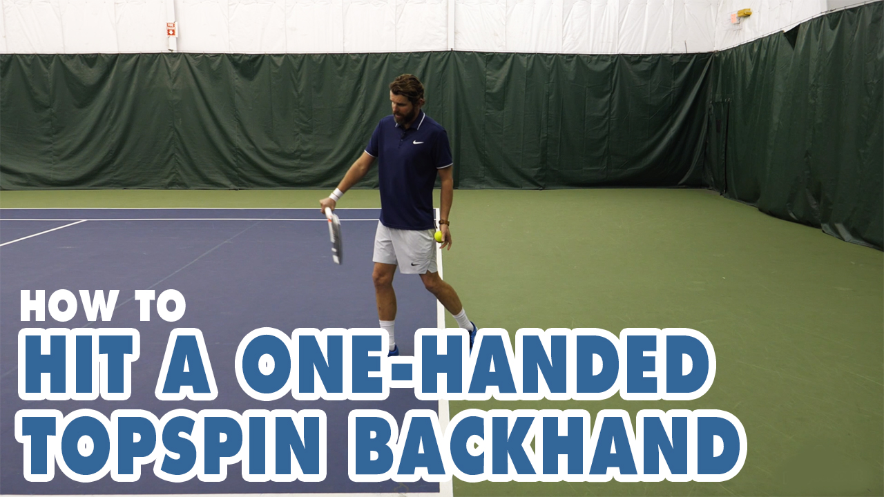 How To HIT A One-Handed Topspin BACKHAND