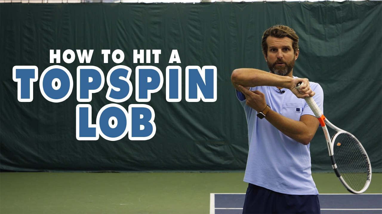 How To Hit A Topspin Lob