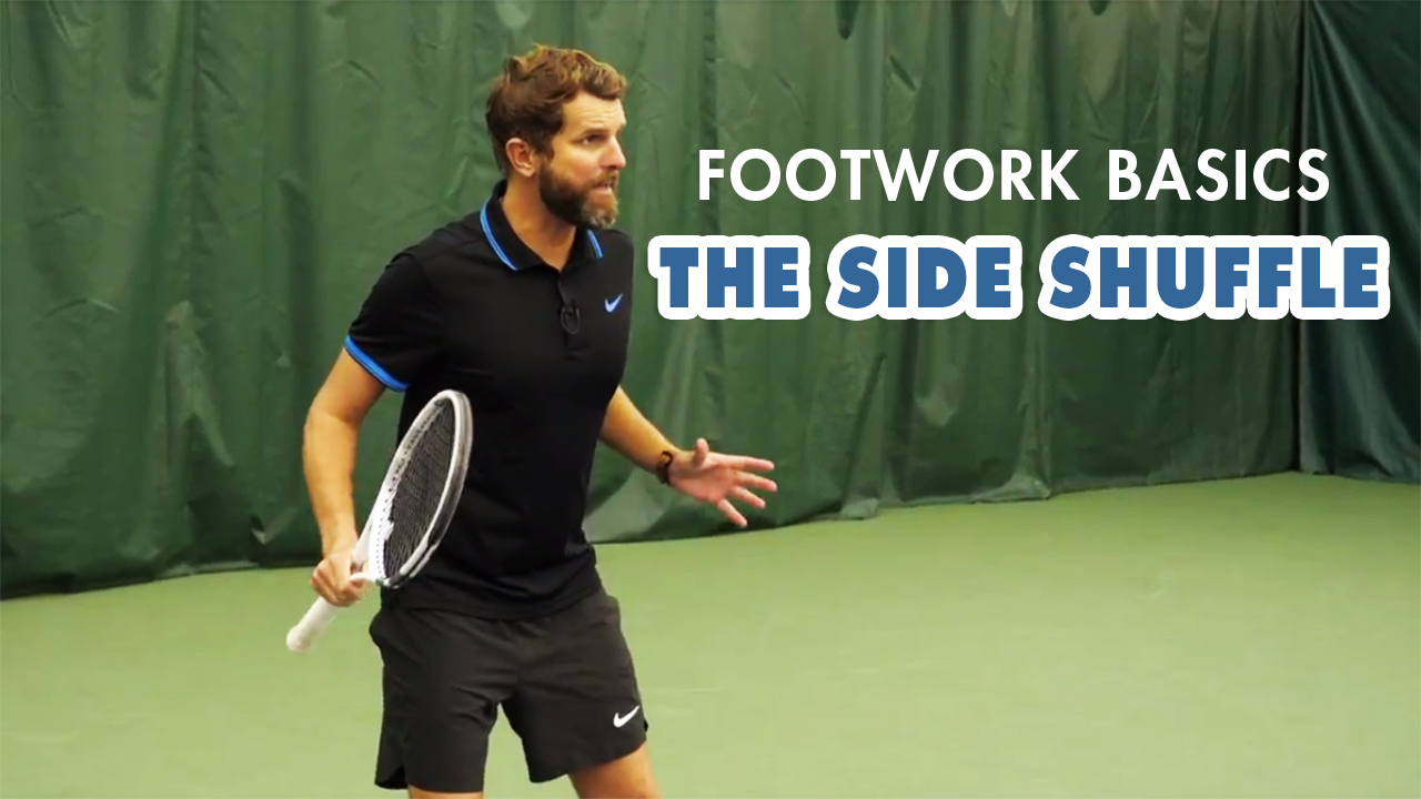 Tennis Tips: The Foundation Behind Good Tennis Footwork - The 'Side Shuffle'