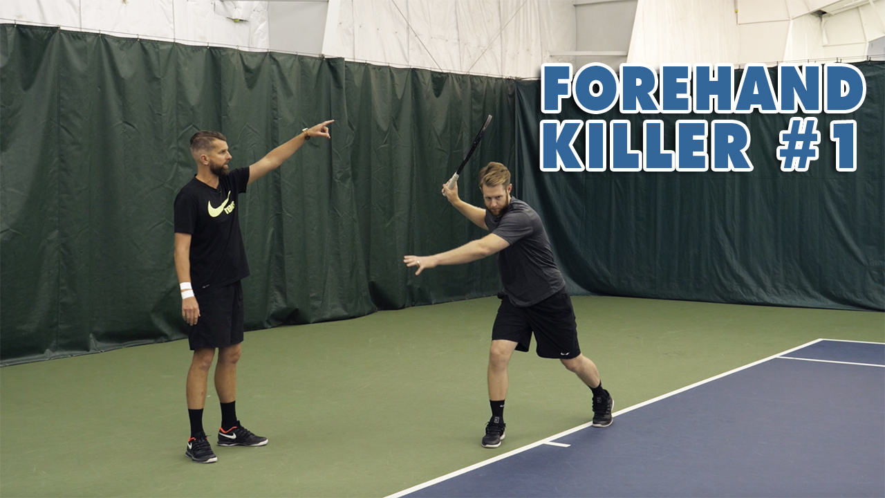 Forehand KILLER [Part 1]: Three Common Tennis Forehand Mistakes