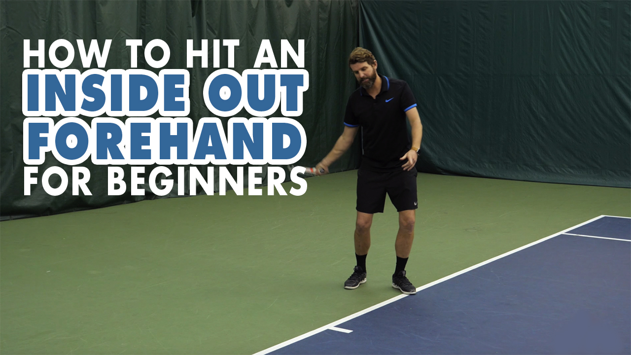 How to Hit an Inside-Out Forehand - Beginners Lesson