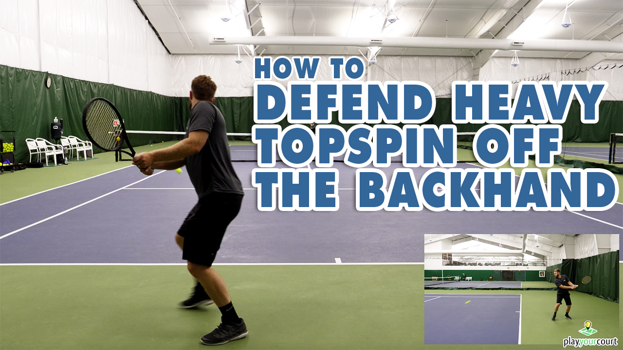 Backhand Rows Heavy How To Defend Heavy Topspin Off The Backhand - Improve Your Game. Win ...