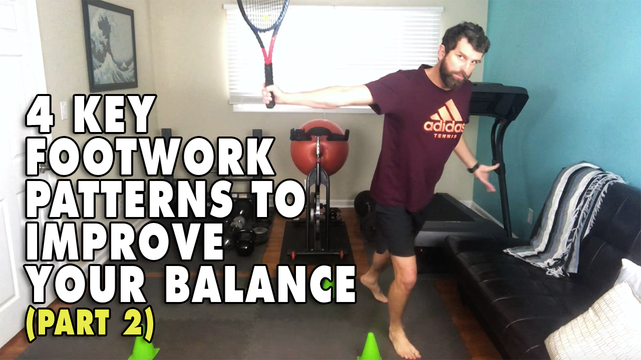 4 Key Footwork Patterns To Improve Your Balance [Part 2]