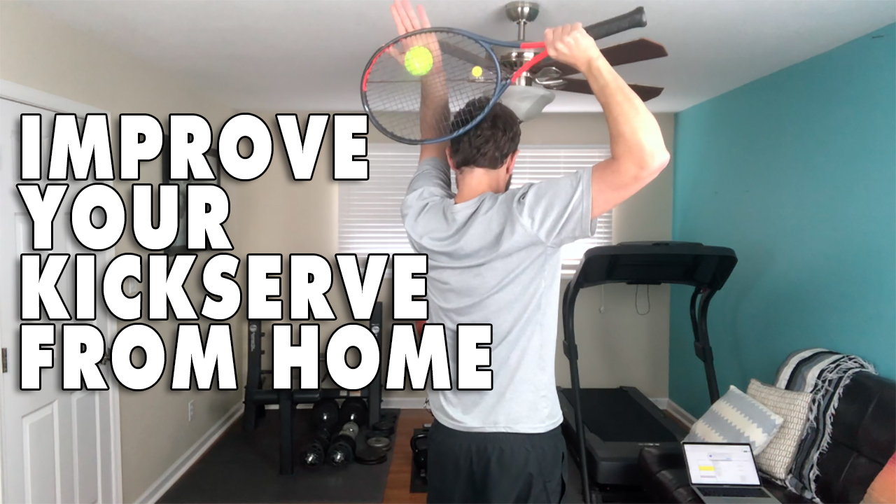 How To Improve Your Kick Serve From Home!