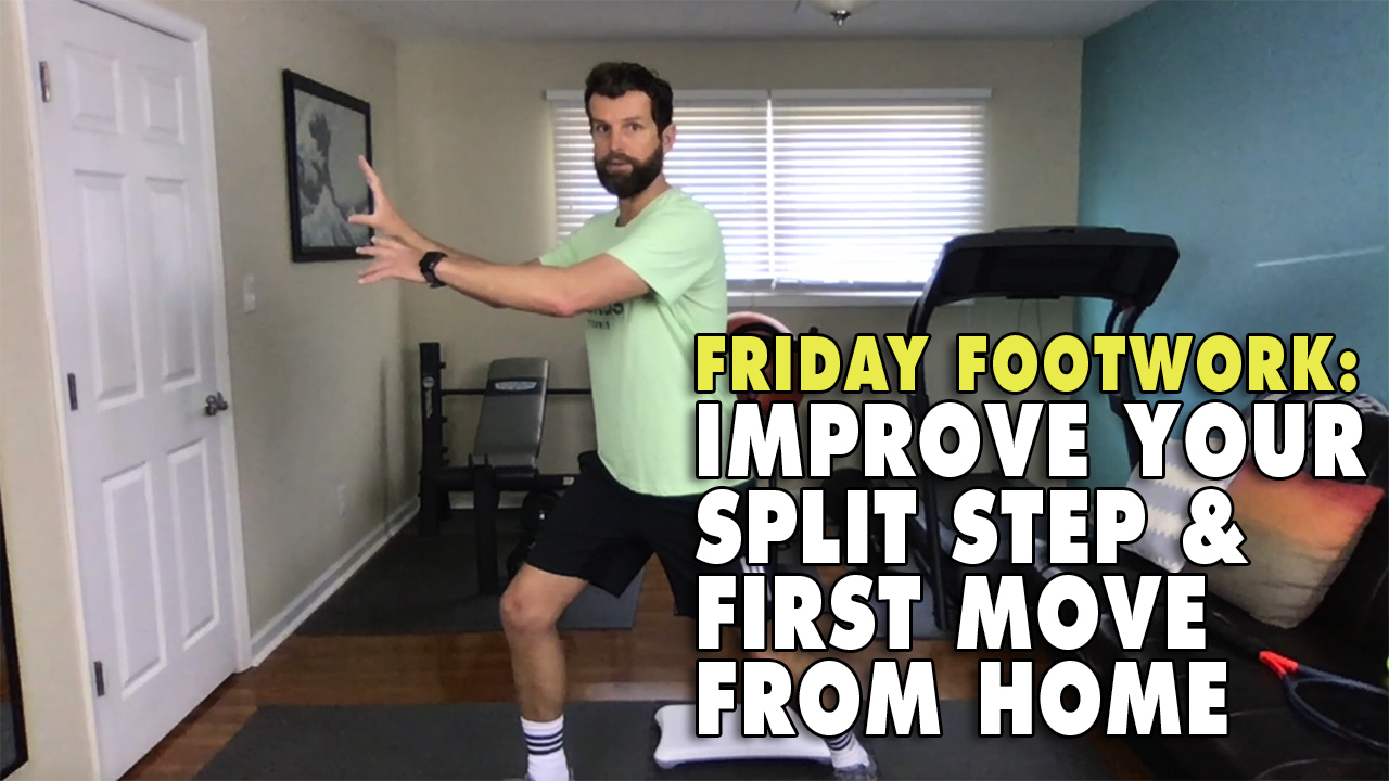 Improve Your Split Step & First Move From Home