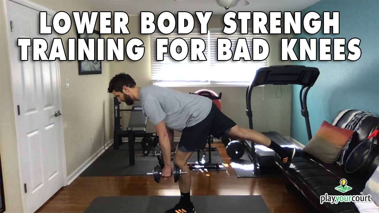 Lower Body Strength Training For Bad Knees Play Your Court Tennis