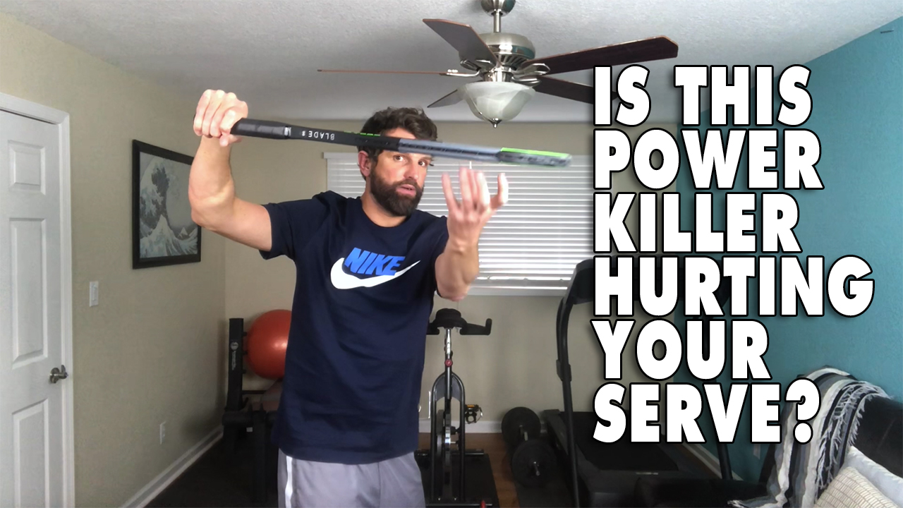 Is This Power Killer Hurting Your Tennis Serve?