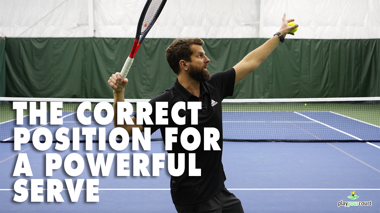 The Correct Position For A Powerful Serve!