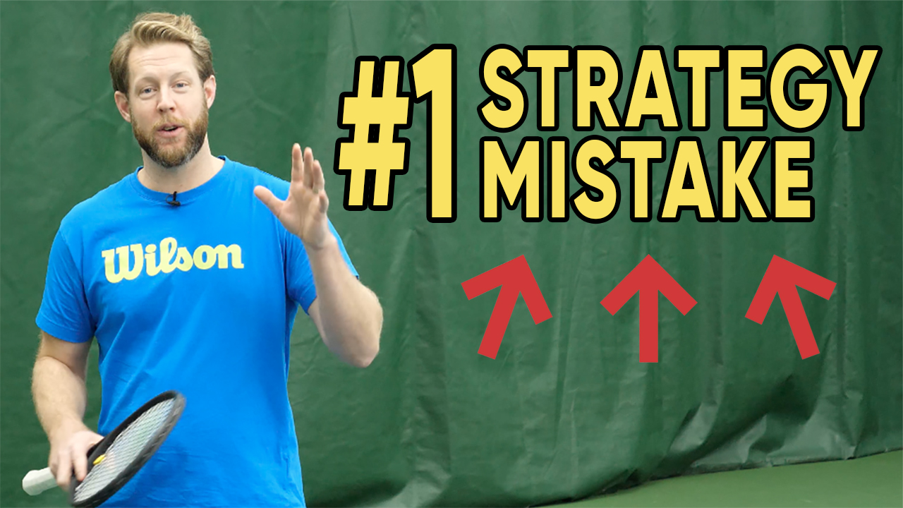 #1 Strategy Mistake – Tennis Tactics