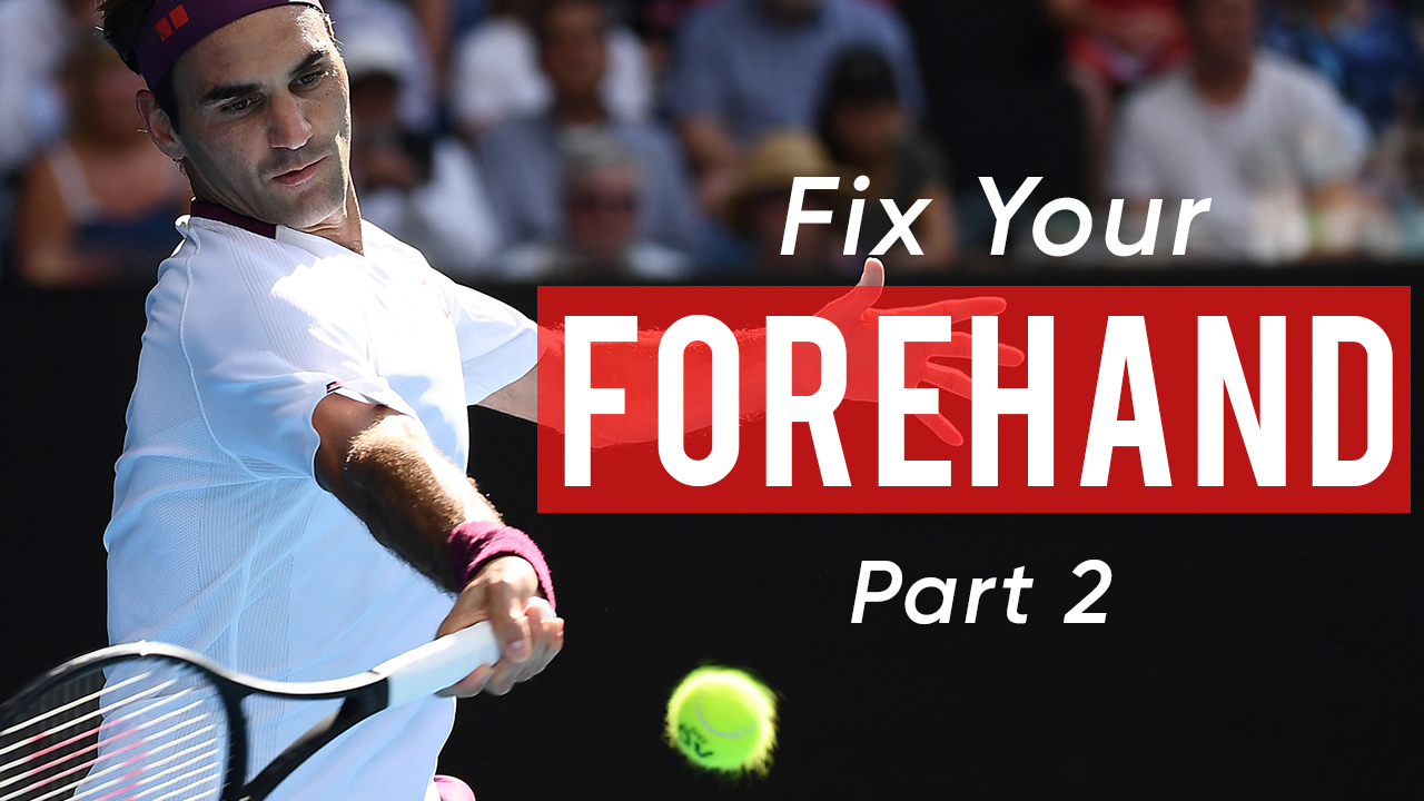Fix Your Forehand For More Power – Part 2
