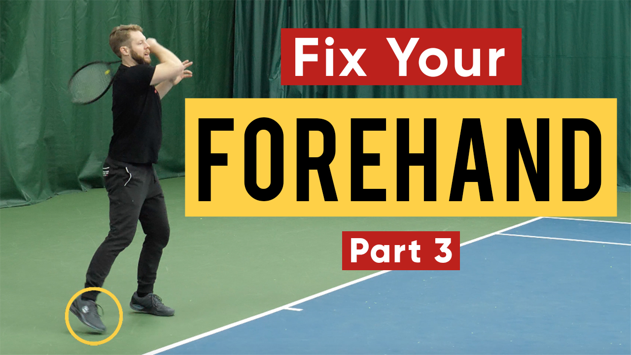 Fix Your Forehand For More Power – Part 3